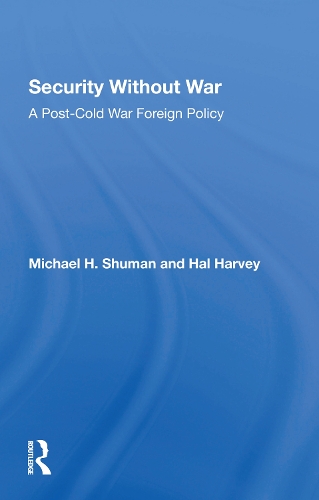 Паперова книга «Security Without War: A Postcold War Foreign Policy», авторів Хел Гарві, Майкл Шуман - фото №1