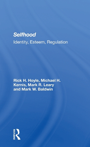 Бумажная книга «Selfhood: Identity, Esteem, Regulation», авторов Марк Р. Лири, Марк В. Болдуин, Майкл Х. Кернис, Рик Хойл - фото №1