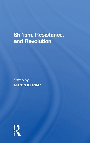 Бумажная книга «Shi'ism, Resistance, And Revolution», авторов Клинтон Бейли, Майкл М. Дж. Фишер, Шаул Бакхаш - фото №1