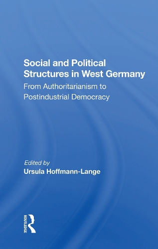 Бумажная книга «Social And Political Structures In West Germany: From Authoritarianism To Postindustrial Democracy», авторов Льюис Дж Эдингер, Питер Елавич, Роберт Рикардс, Урсула Хоффманн-Ланге - фото №1