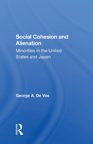 Бумажная книга «Social Cohesion And Alienation: Minorities In The United States And Japan», автор Джордж де Вос - фото №1