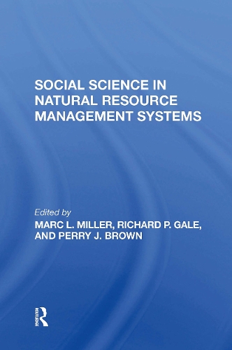 Бумажная книга «Social Science In Natural Resource Management Systems», авторов Марк Л. Миллер, Перри Дж Браун, Ричард П. Гейл - фото №1