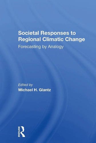 Бумажная книга «Societal Responses To Regional Climatic Change: Forecasting By Analogy», автор Майкл Гланц - фото №1