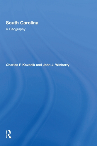 Паперова книга «South Carolina: A Geography», авторів Чарльз Ф. Ковачик, Джон Дж. Вінберрі - фото №1
