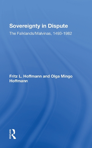 Бумажная книга «Sovereignty In Dispute: The Falklands/malvinas, 14931982», авторов Фриц Л. Хоффман, Ольга М. Хоффманн - фото №1