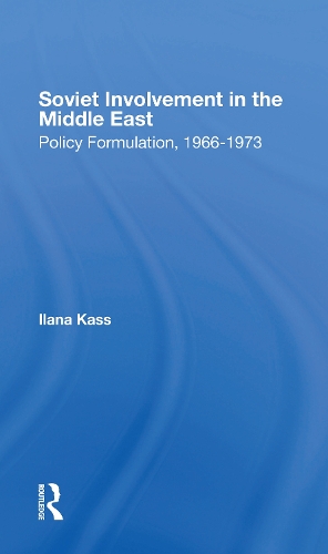 Паперова книга «Soviet Involvement In The Middle East: Policy Formulation, 1966-1973», автор Ілана Касс - фото №1