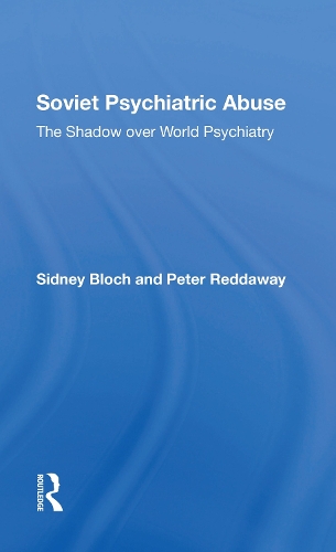 Бумажная книга «Soviet Psychiatric Abuse: The Shadow Over World Psychiatry», автор Питер Реддауэй - фото №1