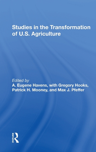 Паперова книга «Studies In The Transformation Of U.s. Agriculture», авторів А. Юджин Хейвенс, Грегорі Хукс, Макс Пфеффер, Патрік Х. Муні - фото №1