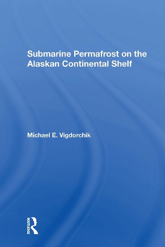 Паперова книга «Submarine Permafrost On The Alaskan Continental Shelf», автор Майкл Е. Вігдорчик - фото №1