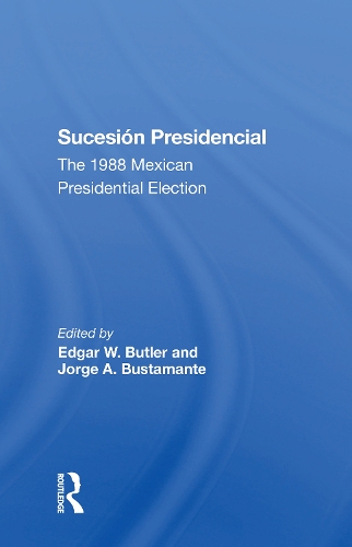 Паперова книга «Sucesion Presidencial: The 1988 Mexican Presidential Election», авторів Едгар В. Батлер, Хорхе А. Бустаманте - фото №1
