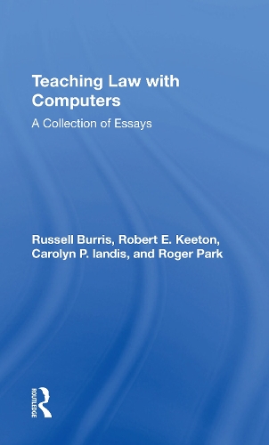 Бумажная книга «Teaching Law With Computers: A Collection Of Essays», авторов Кэролин П. Лэндис, Роберт И. Китон, Роджер Парк, Рассел Беррис - фото №1