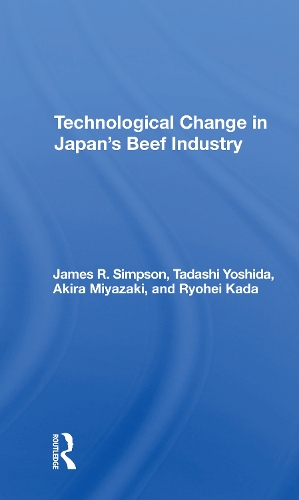 Бумажная книга «Technological Change In Japan's Beef Industry», авторов Акира Миядзаки, Джеймс Р. Симпсон, Рёхэй Када, Тадаши Йошида - фото №1