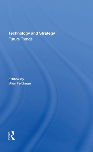 Бумажная книга «Technology And Strategy: Future Trends», автор Шай Фельдман - фото №1