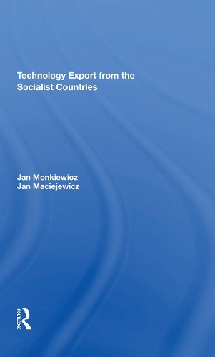 Паперова книга «Technology Export From The Socialist Countries», авторів Ян Мацеєвич, Ян Монкевич - фото №1