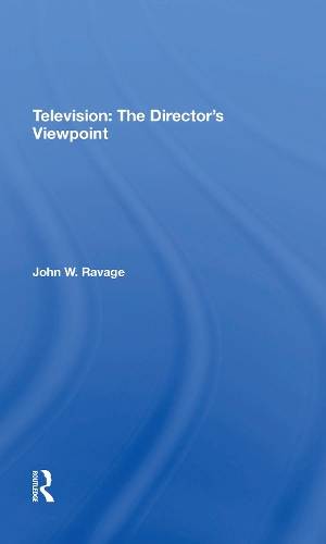 Бумажная книга «Television: The Director's Viewpoint», авторов Джек Раваж, Джон В. Рэвидж - фото №1