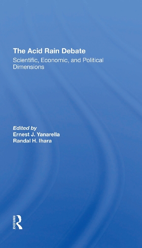Бумажная книга «The Acid Rain Debate: Scientific, Economic, And Political Dimensions», авторов Эрнест Дж Янарелла, Рэндал Х. Ихара - фото №1