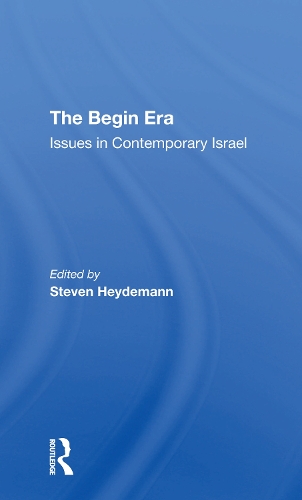 Бумажная книга «The Begin Era: Issues In Contemporary Israel», авторов Жан Ньюсом, Стивен Хейдеманн - фото №1
