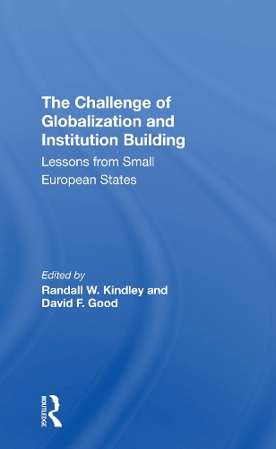 Паперова книга «The Challenge Of Globalization And Institution Building: Lessons From Small European States», авторів Девід Ф. Гуд, Рендалл В. Кіндлі - фото №1
