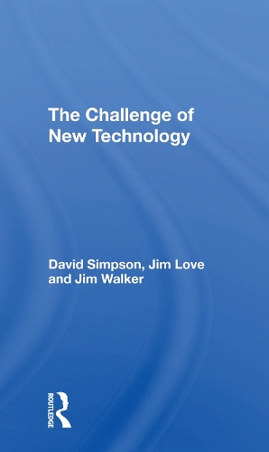 Паперова книга «The Challenge Of New Technology», авторів Девід Сімпсон, Джим Лав, Джим Вокер - фото №1