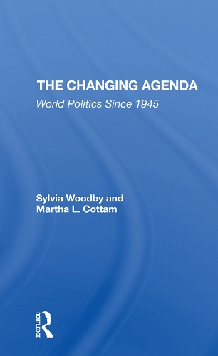 Бумажная книга «The Changing Agenda: World Politics Since 1945», авторов Марта Коттам, Сильвия Бабус Вудби - фото №1