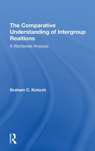 Бумажная книга «The Comparative Understanding Of Intergroup Relations: A Worldwide Analysis», автор Грэм Кинлох - фото №1
