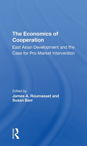 Бумажная книга «The Economics Of Cooperation: East Asian Development And The Case For Promarket Intervention», авторов Джеймс Румассет, Сьюзен Барр - фото №1