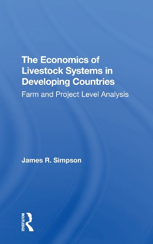 Бумажная книга «The Economics Of Livestock Systems In Developing Countries: Farm And Project Level Analysis», автор Джеймс Р. Симпсон - фото №1