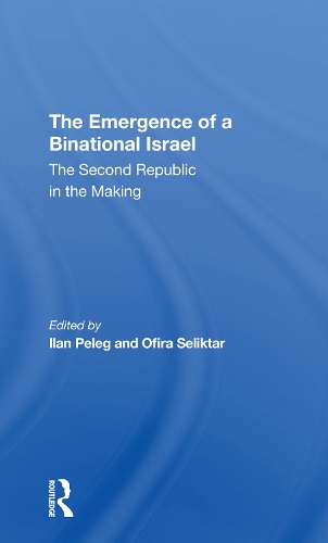 Бумажная книга «The Emergence Of A Binational Israel: The Second Republic In The Making», авторов Илан Пелег, Офира Селиктар - фото №1