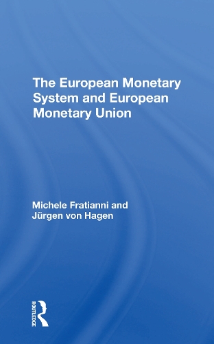 Паперова книга «The European Monetary System And European Monetary Union», авторів Юрген фон Хаген, Мішель Фратіані - фото №1