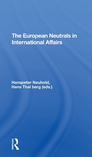 Бумажная книга «The European Neutrals In International Affairs», авторов Ганс Тальберг, Ханспетер Нойхольд - фото №1