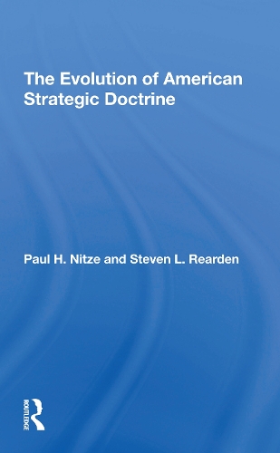 Паперова книга «The Evolution Of American Strategic Doctrine: Paul H. Nitze And The Soviet Challenge», автор Стівен Л. Рірден - фото №1