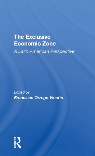Паперова книга «The Exclusive Economic Zone: A Latin American Perspective», автор Франсіско Оррего Вікуна - фото №1
