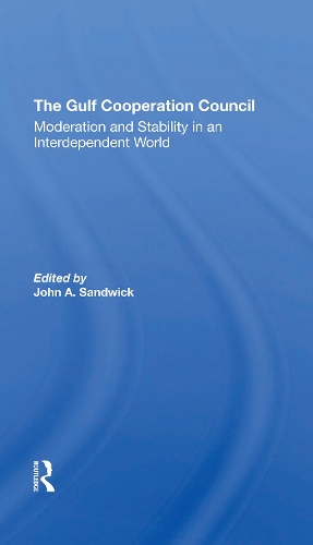 Паперова книга «The Gulf Cooperation Council: Moderation And Stability In An Interdependent World», автор Джон А. Сендвік - фото №1
