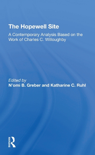 Бумажная книга «The Hopewell Site: A Contemporary Analysis Based On The Work Of Charles C. Willoughby», авторов Катарина Рул, Н'оми Гребер - фото №1