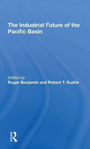 Бумажная книга «The Industrial Future Of The Pacific Basin», авторов Роберт Т. Кудрле, Роджер Бенджамин - фото №1
