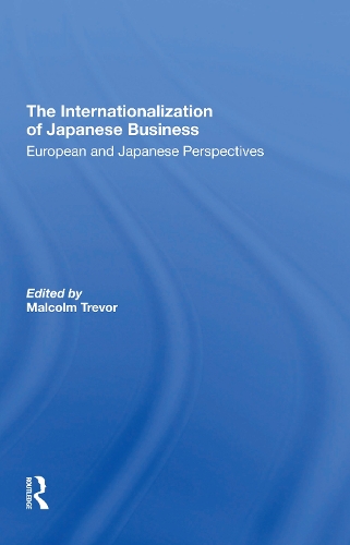 Бумажная книга «The Internationalization Of Japanese Business: European And Japanese Perspectives», автор Малкольм Тревор - фото №1