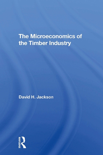 Бумажная книга «The Microeconomics of the Timber Industry», автор Дэвид Х. Джексон - фото №1