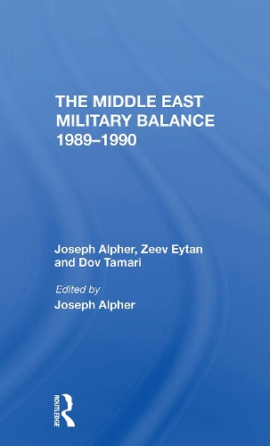 Бумажная книга «The Middle East Military Balance 1989-1990», авторов Дов Тамари, Джозеф Алфер, Зеев Эйтан - фото №1