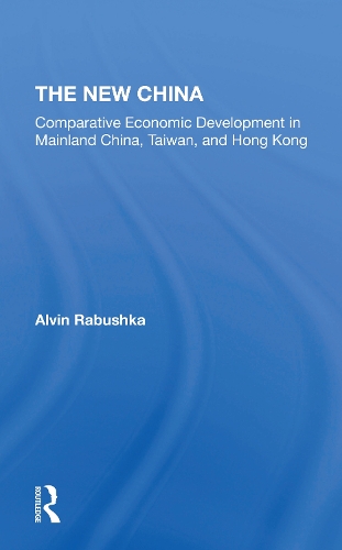 Бумажная книга «The New China: Comparative Economic Development In Mainland China, Taiwan, And Hong Kong», авторов Элвин Рабушка, Майкл Кресс - фото №1