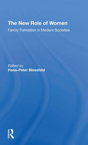 Бумажная книга «The New Role Of Women: Family Formation In Modern Societies», авторов Ханс-Петер Блоссфельд, Кэтлин Кирнан - фото №1