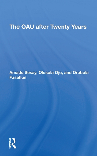 Бумажная книга «The Oau After Twenty Years», авторов Амаду Сесай, Олусола Оджо, Оробола Фасехун - фото №1