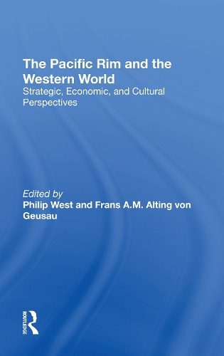 Бумажная книга «The Pacific Rim And The Western World: Strategic, Economic, And Cultural Perspectives», автор Франс А.М. Альтинг фон Гезау - фото №1