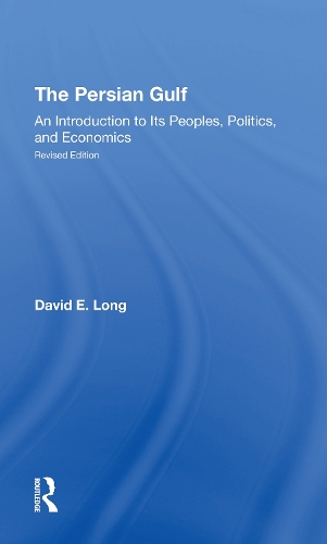Бумажная книга «The Persian Gulf: An Introduction To Its Peoples, Politics, And Economics», автор Дэвид Э. Лонг - фото №1