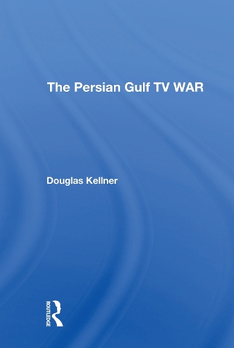 Паперова книга «The Persian Gulf Tv War», автор Дуглас Келлнер - фото №1