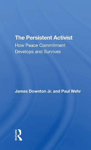 Паперова книга «The Persistent Activist: How Peace Commitment Develops And Survives», авторів Джеймс Даунтон, Пол Вер - фото №1