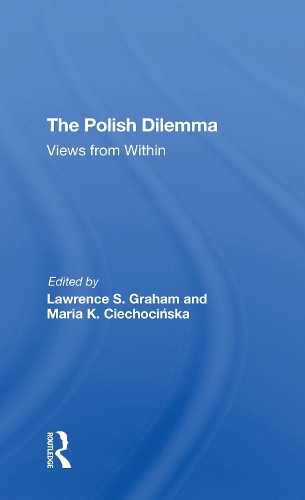 Паперова книга «The Polish Dilemma: Views From Within», авторів Лоуренс С. Грем, Марія К. Цехоцінська - фото №1