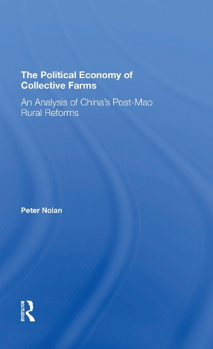 Paper book «The Political Economy Of Collective Farms: An Analysis Of China's Postmao Rural Reforms», author Peter Nolan - фото №1