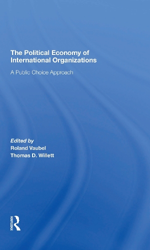 Бумажная книга «The Political Economy Of International Organizations: A Public Choice Approach», авторов Роланд Вобель, Томас Д. Уиллетт - фото №1