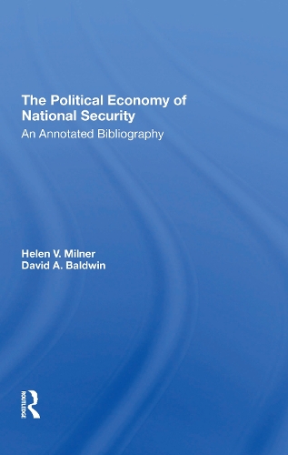 Бумажная книга «The Political Economy Of National Security: An Annotated Bibliography», авторов Дэвид А Болдуин, Хелен В Милнер - фото №1