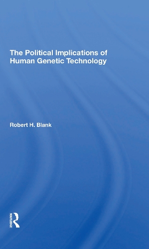 Бумажная книга «The Political Implications Of Human Genetic Technology», автор Роберт Х. Бланк - фото №1
